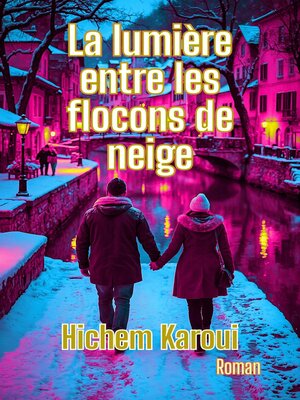 cover image of La lumière entre les flocons de neige
